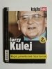 MOJA PRAWDZIWA HISTORIA. JERZY KULEJ, LESZEK BALCEROWICZ 